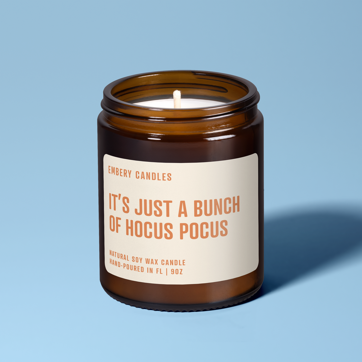 It's Just a Bunch of Hocus Pocus | Soy Wax Scented Candle