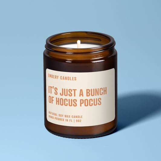 It's Just a Bunch of Hocus Pocus | Soy Wax Scented Candle