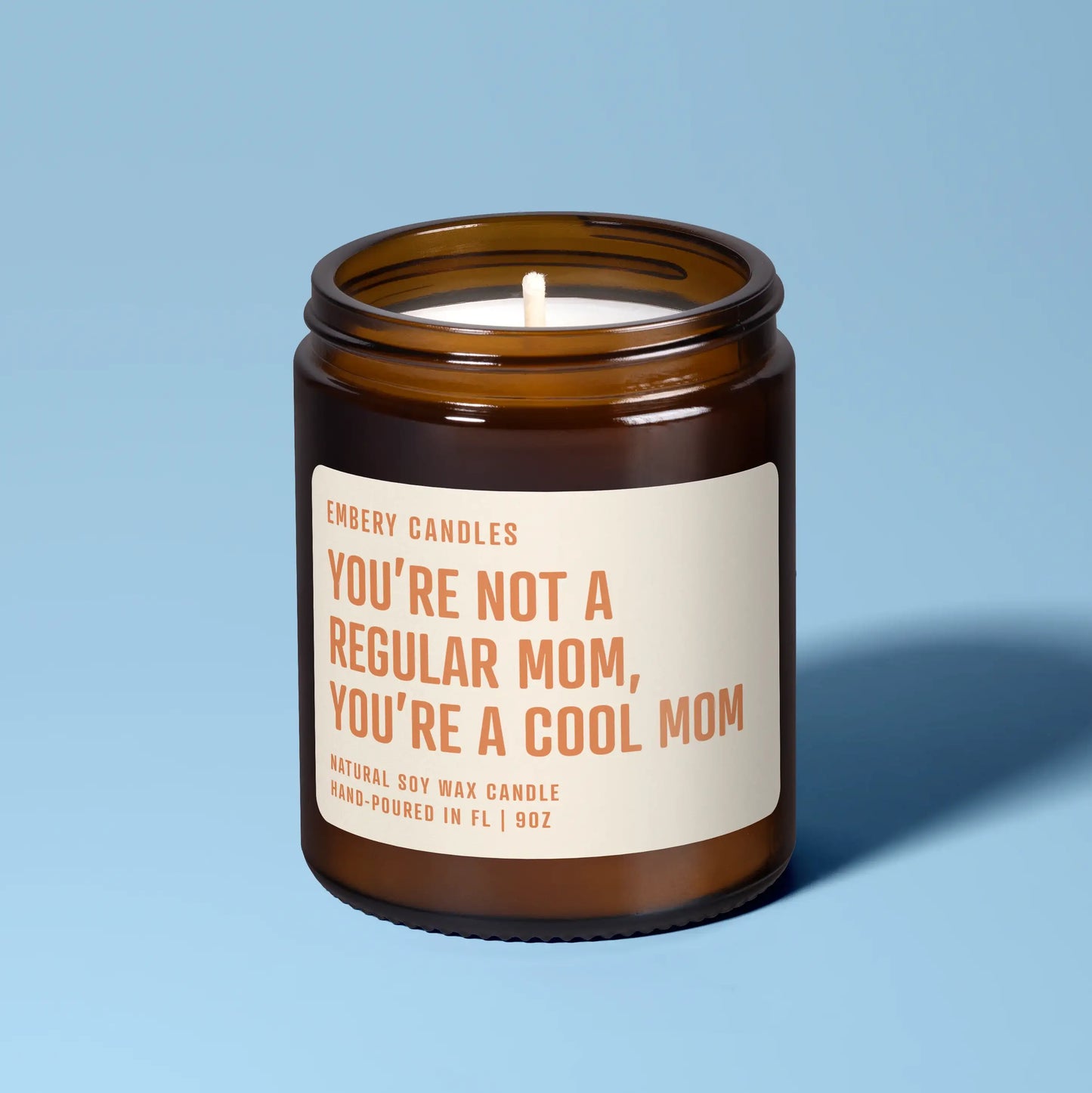 You're Not A Regular Mom, You're A Cool Mom | Soy Wax Scented Candle