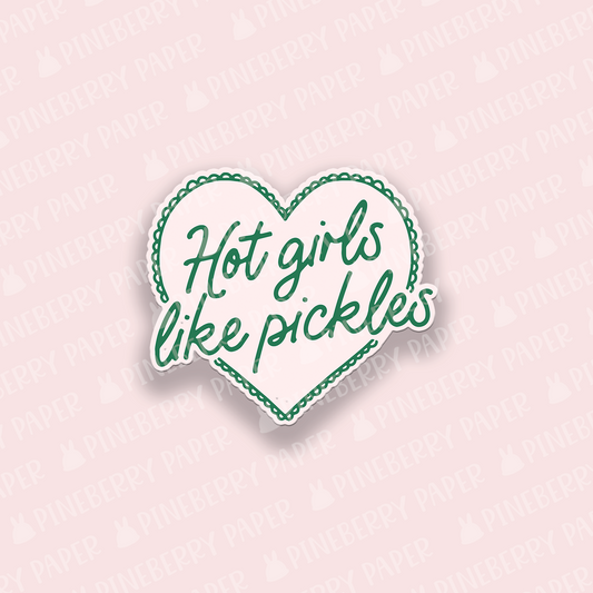 Hot Girls Like Pickles Vinyl Sticker