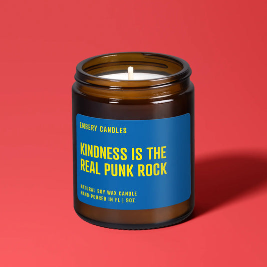 Kindness Is the Real Punk Rock | Soy Wax Scented Candle