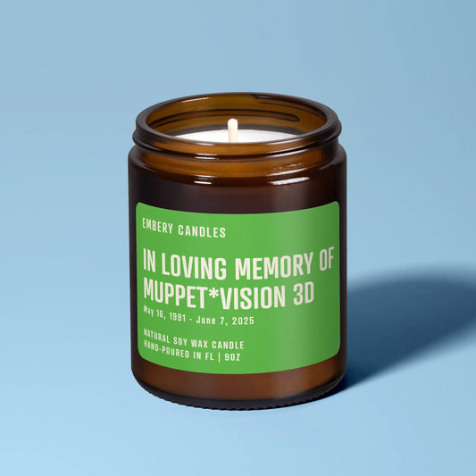 In Loving Memory of Muppet*Vision 3D | Soy Wax Scented Candle