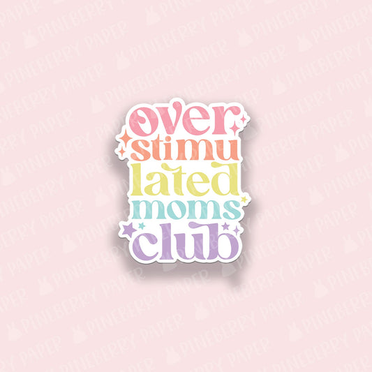 Overstimulated Moms Club Vinyl Sticker