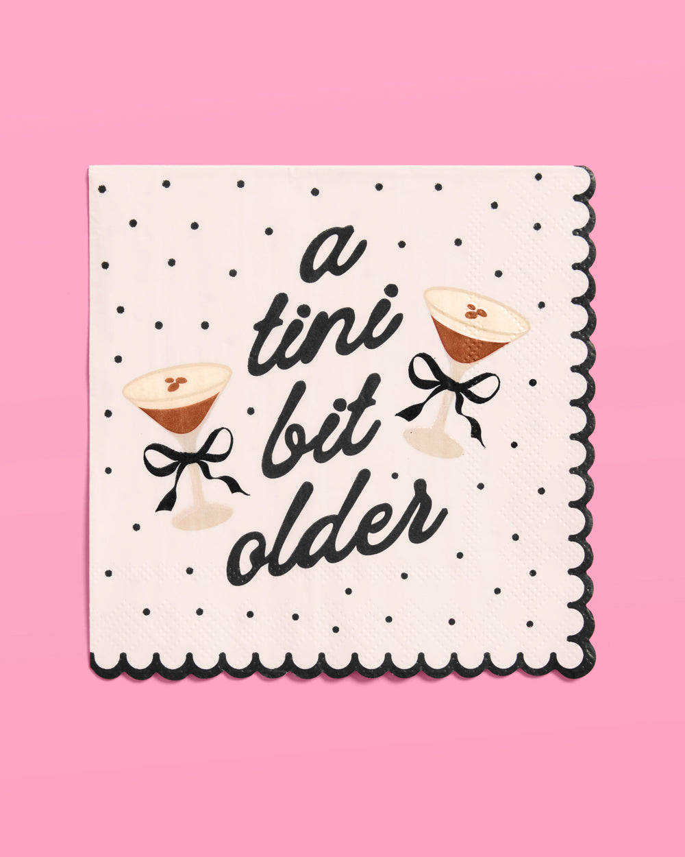 A Tini Bit Older Napkins - 25 paper napkins