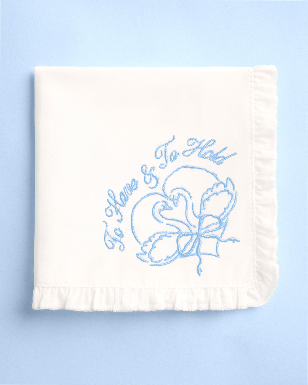 To Have & To Hold Hanky - embroidered handkerchief