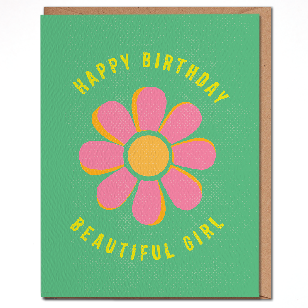 Happy Birthday Beautiful Girl - Birthday Card